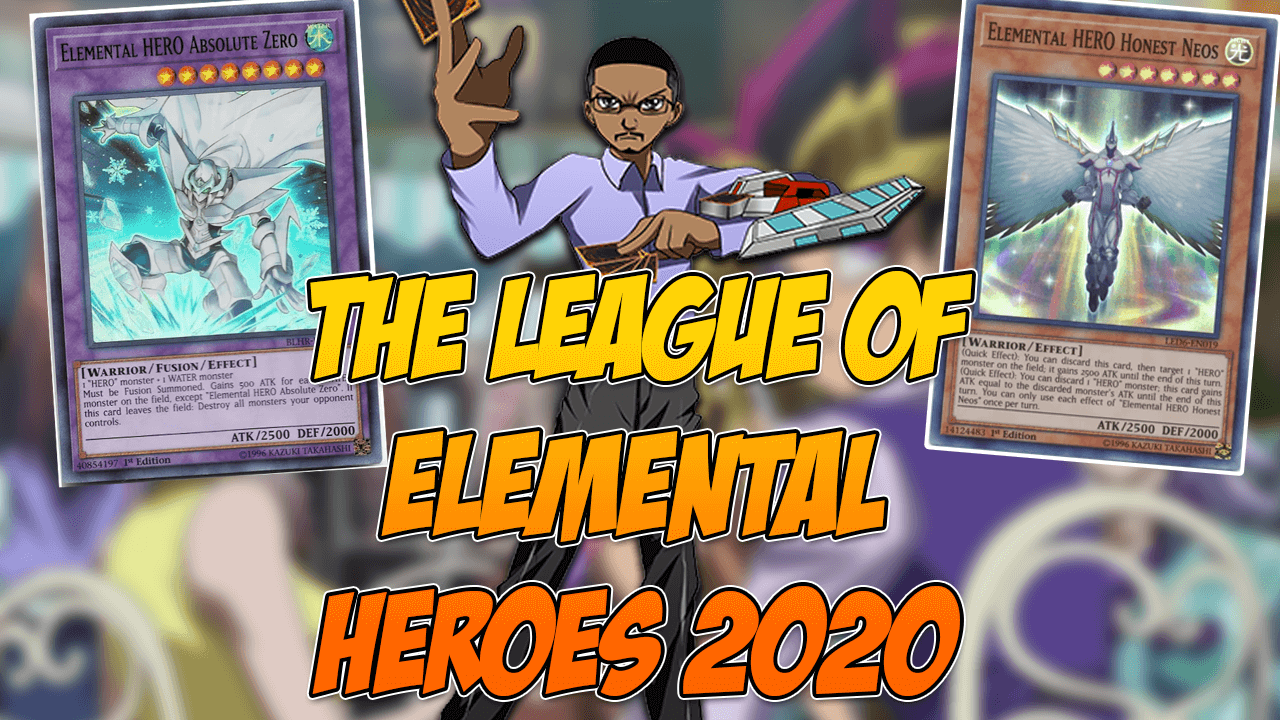 Yu-Gi-Oh! Deck Profile The League of Elemental Heroes 2020